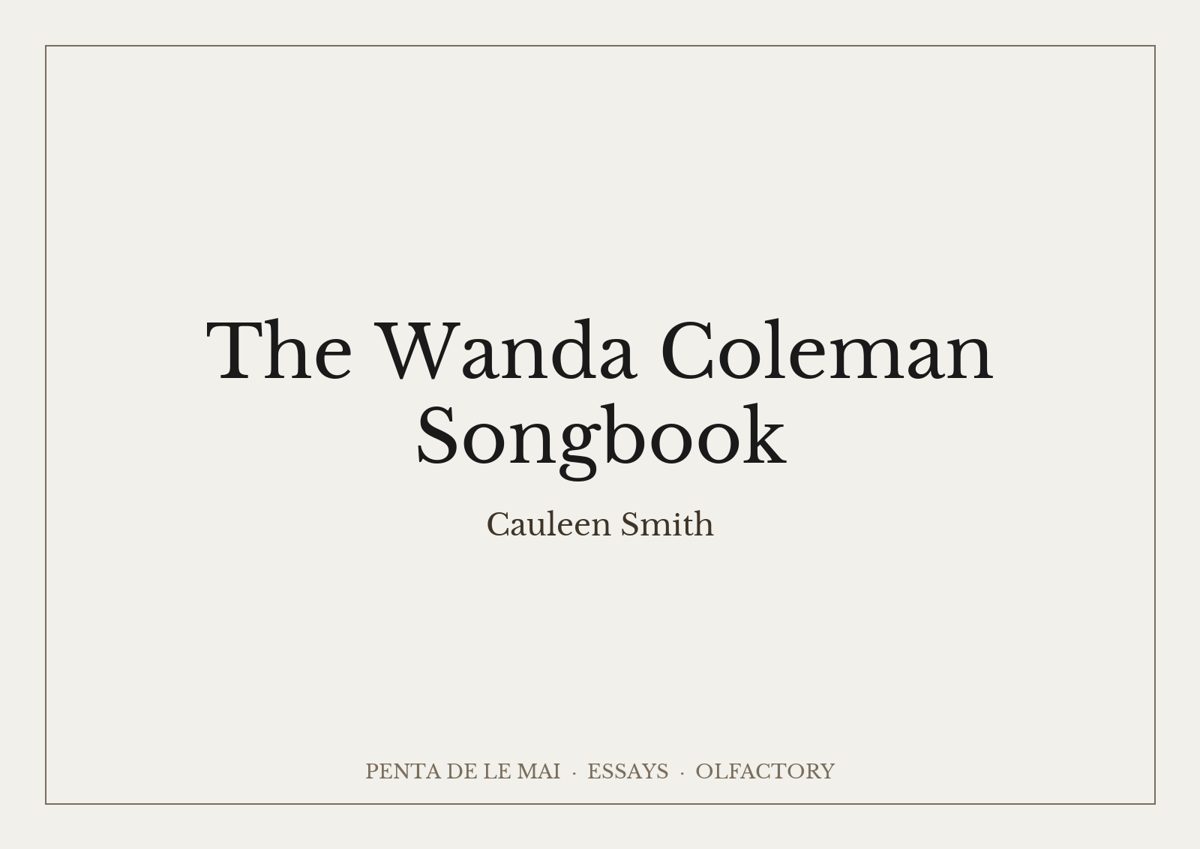 Cauleen Smith. The Wanda Coleman Songbook.