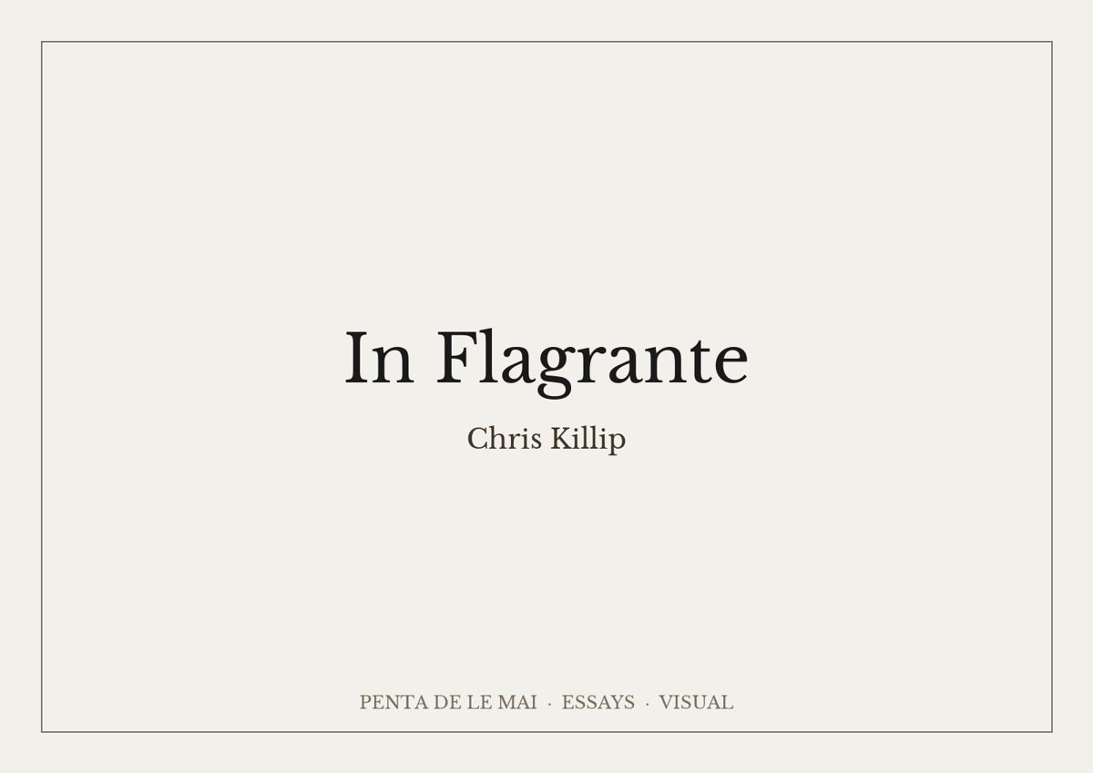 Chris Killip. In Flagrante.