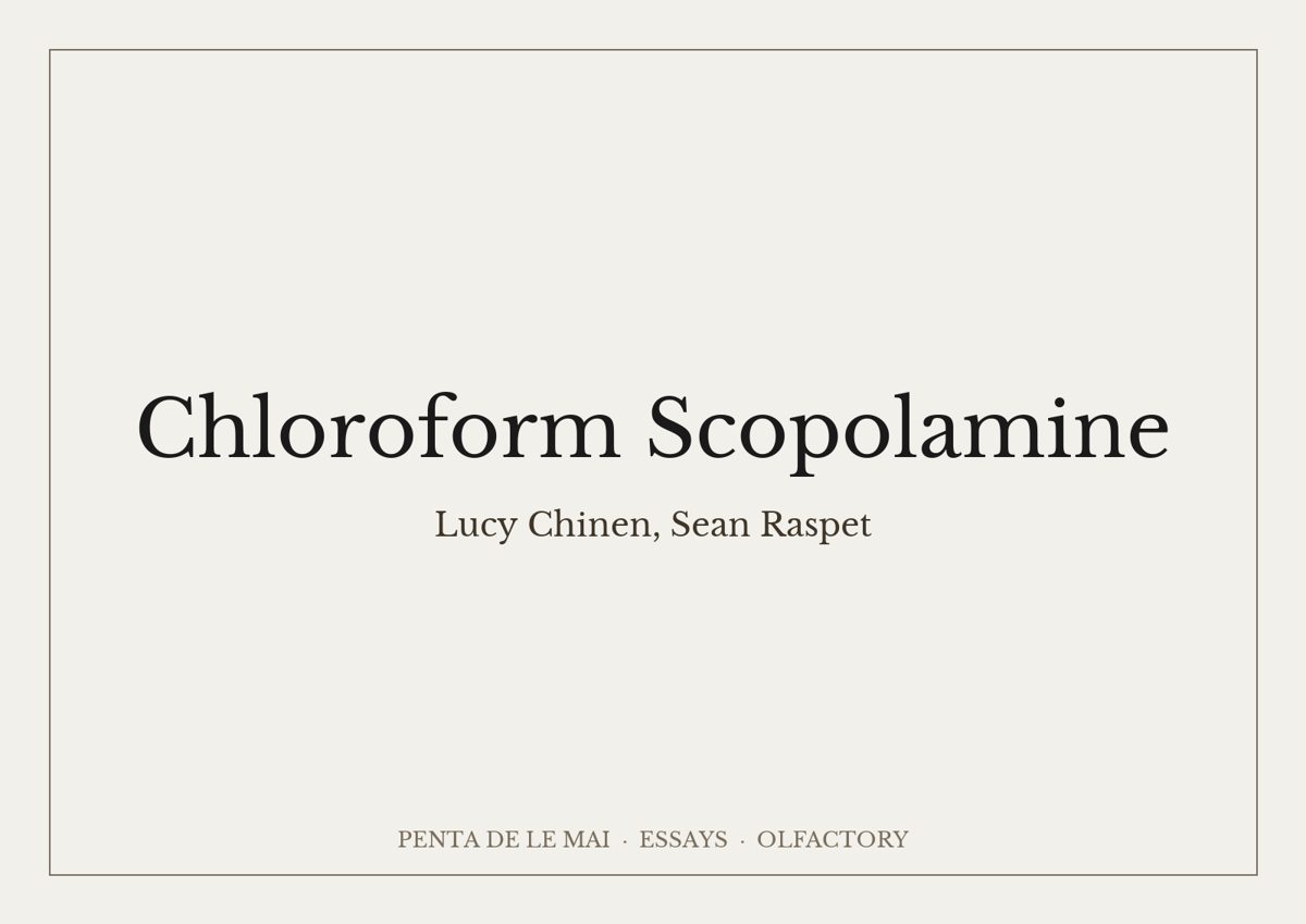 Lucy Chinen, Sean Raspet. Chloroform Scopolamine.