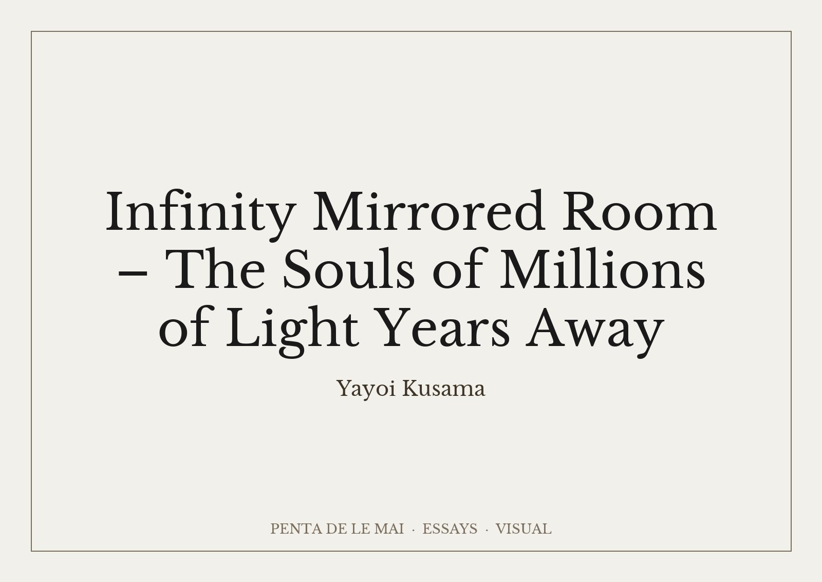 Yayoi Kusama, Infinity Mirrored Room: The Souls of Millions of Light Years Away: phòng gương với hàng trăm đèn LED nhiều màu phản chiếu trên mặt nước
